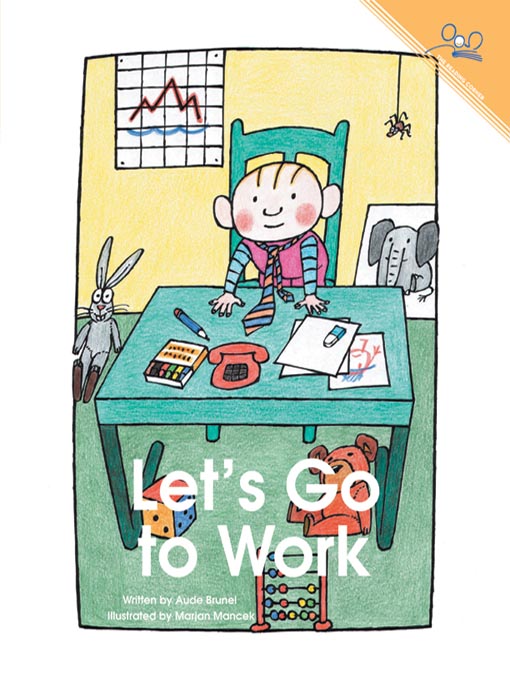 Title details for Lets Go To Work by Aude Brunel - Available